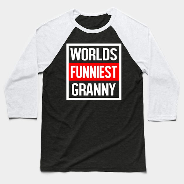 Worlds Funniest Granny Baseball T-Shirt by familycuteycom